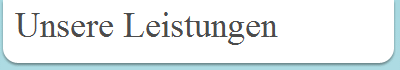 Unsere Leistungen